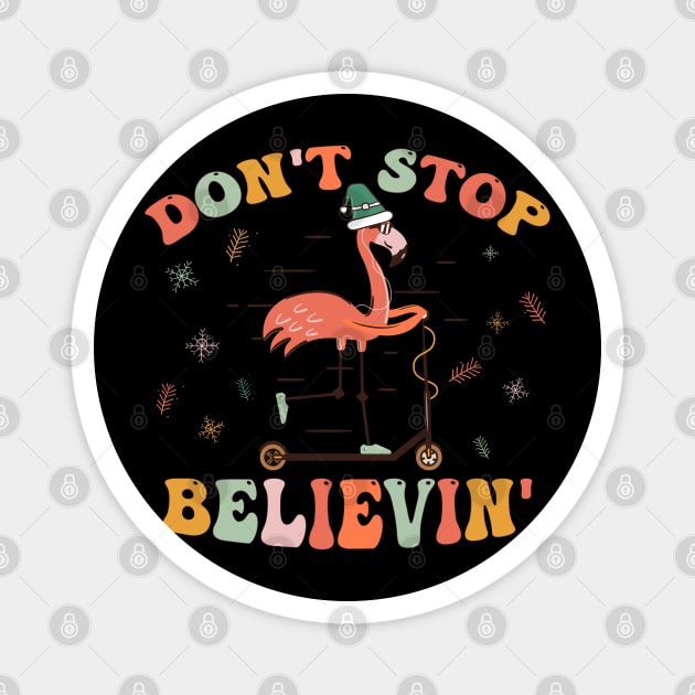 DON'T STOP BELIEVIN Magnet by tzolotov